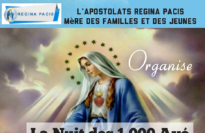 L’Apostolat Régina Pacis organise la Nuit des 1.000 Avé Maria le 02 Mai